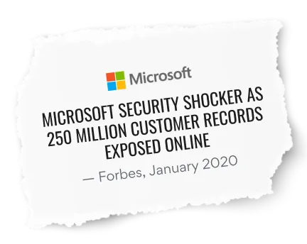 Text: Microsoft security shocker as 250 million customer records exposed online.